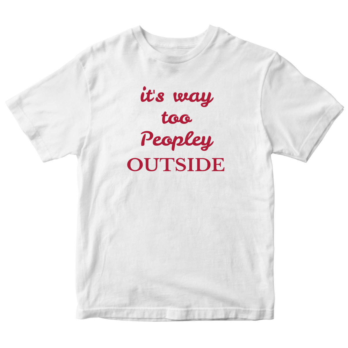 It's way Too Peopley Outside Kids T-shirt | White