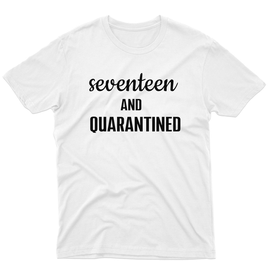 17th Birthday and Quarantined Men's T-shirt | White