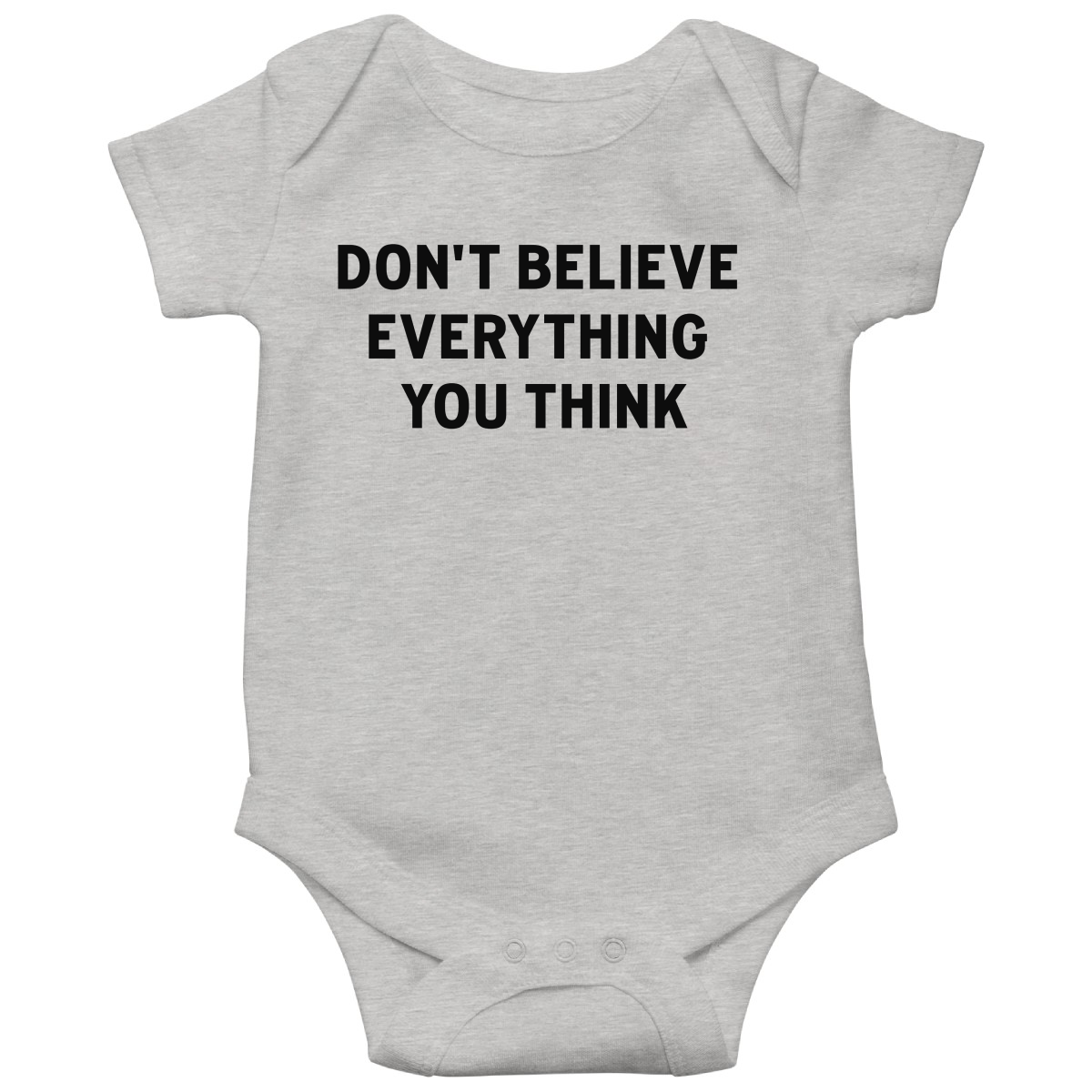 Don't Believe Everything You Think Baby Bodysuits | Gray