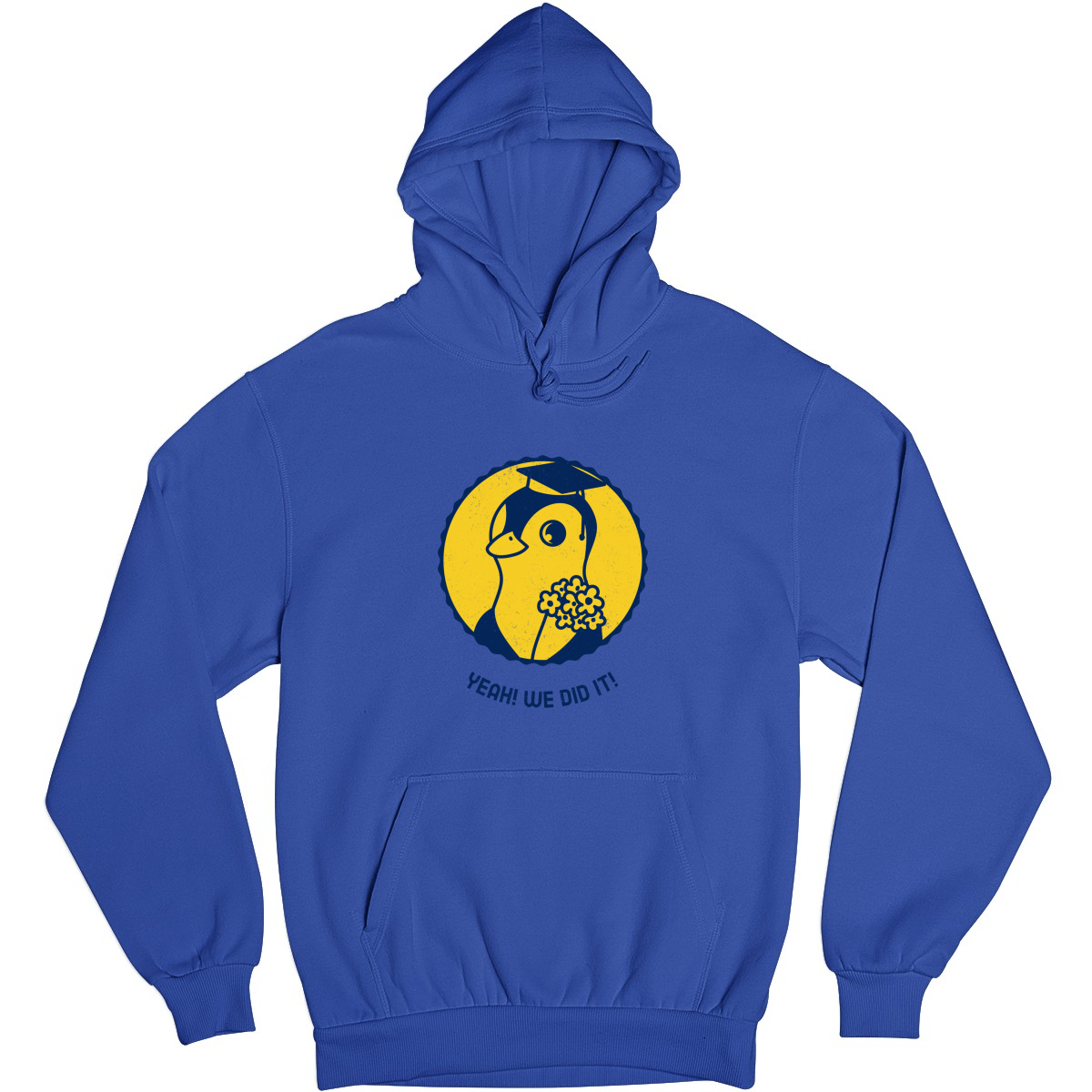 Yeah! We Did It! Unisex Hoodie | Blue