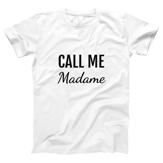 Call Me Madame Women's T-shirt | White