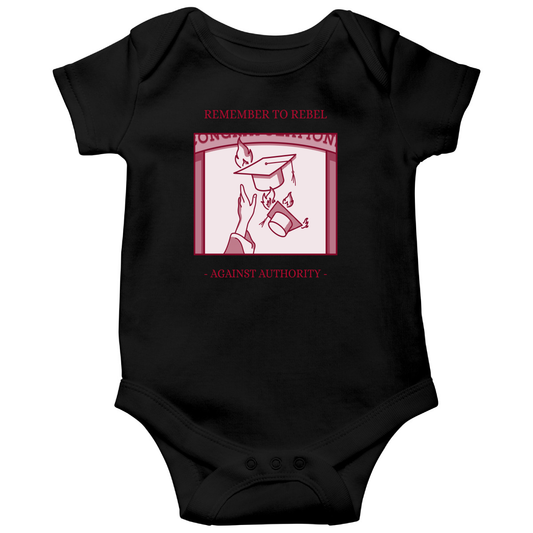 Remember To Rebel Agaist Authority Baby Bodysuits