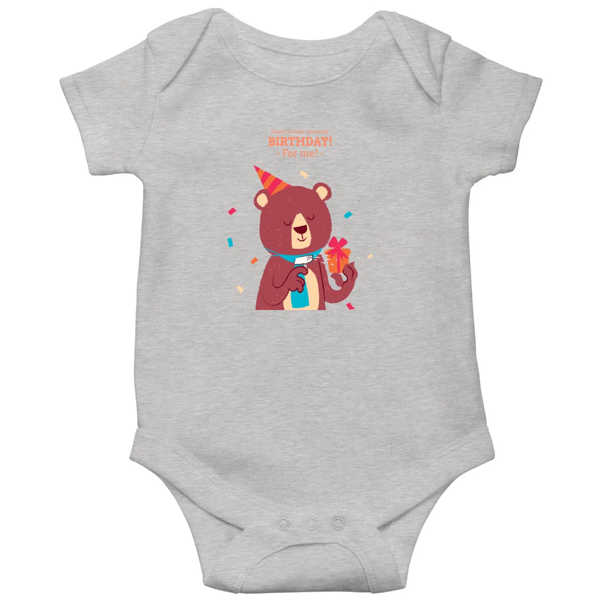 Happy (social distanced) birthday for me  Baby Bodysuits | Gray
