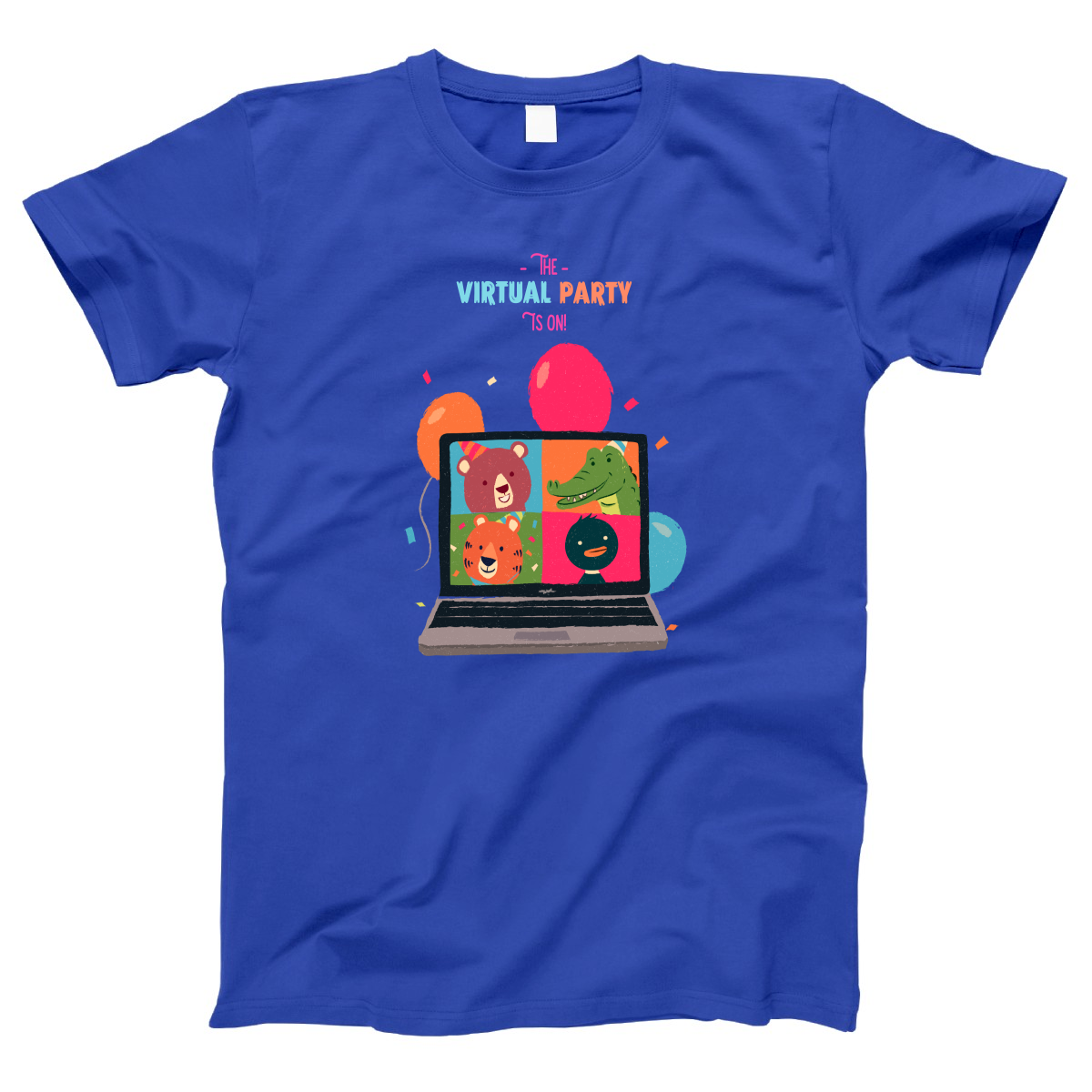 The Virtual Party is on Women's T-shirt | Blue
