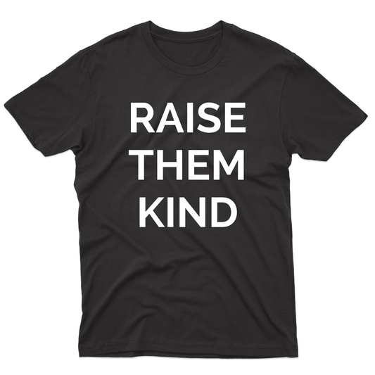 Raise Them Kind Men's T-shirt | Black