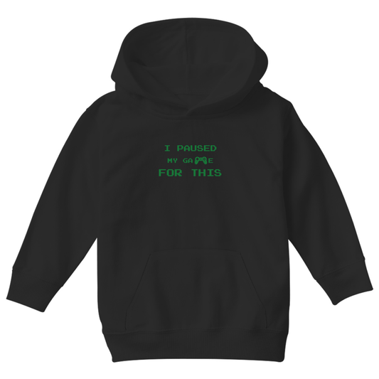 I Paused My Game For This Kids Hoodie | Black