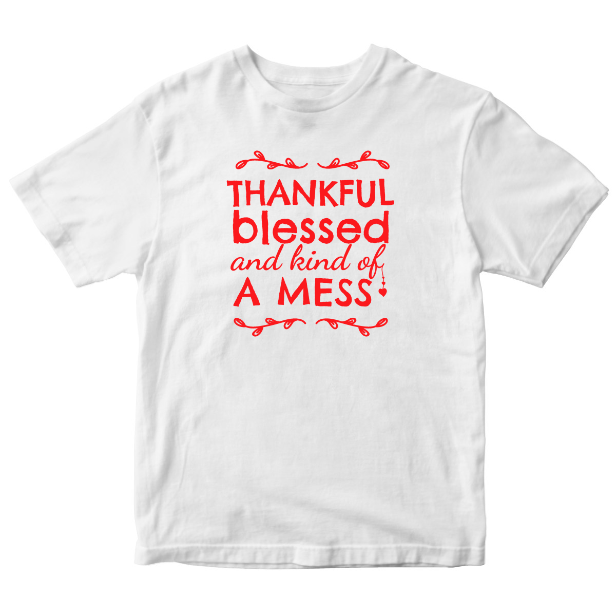 Thankful, Blessed and Kind of a Mess Kids T-shirt | White