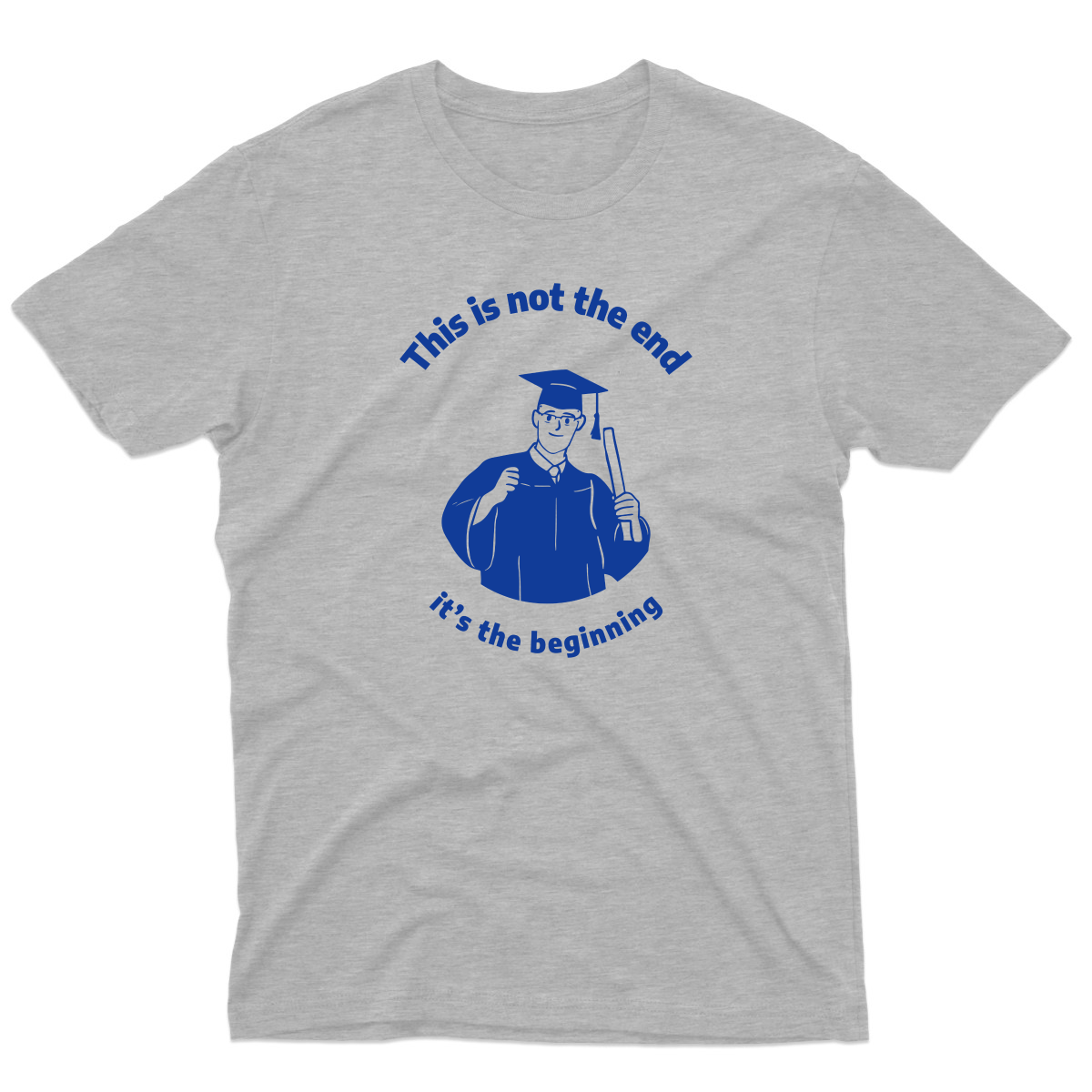 This Is Not The End It's The Beginning Men's T-shirt | Gray