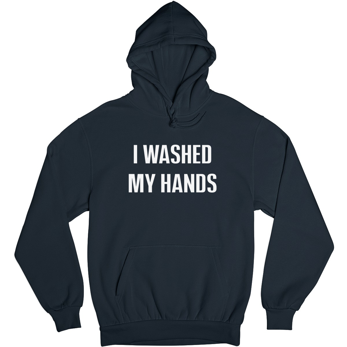 I Washed My Hands Unisex Hoodie | Navy