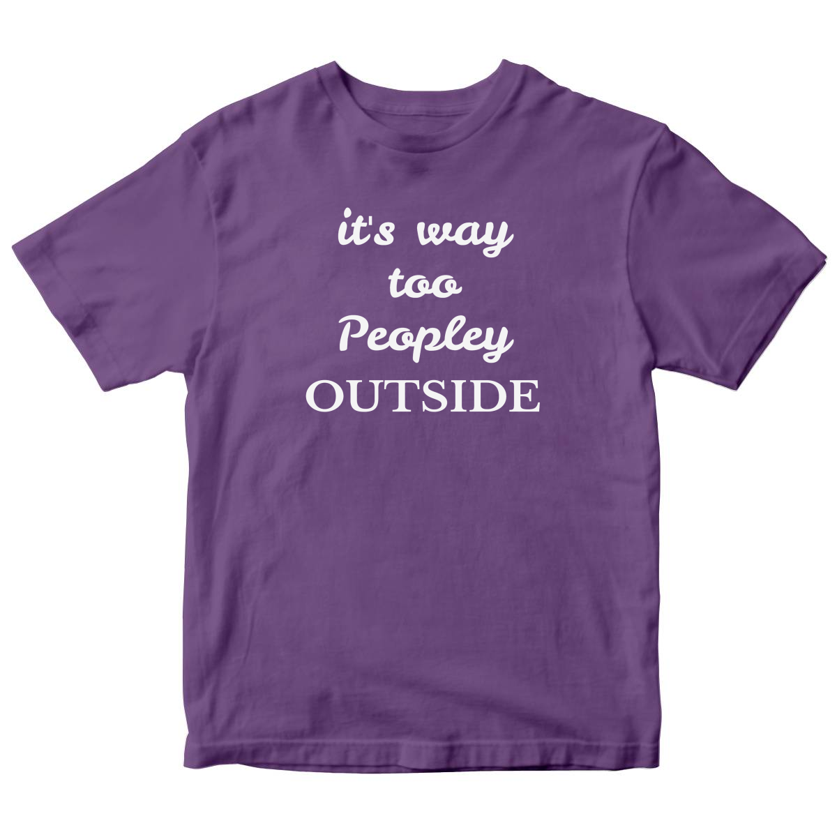 It's way Too Peopley Outside Kids T-shirt | Purple