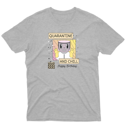 Quarantine and Chill Birthday Men's T-shirt | Gray