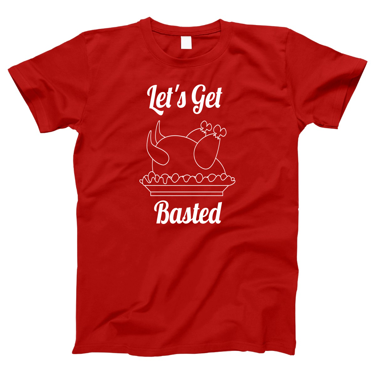 Let's Get Basted Women's T-shirt | Red