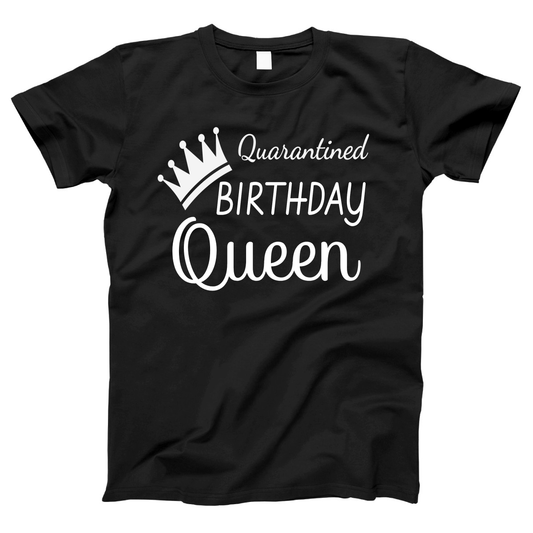 Quarantined Birthday Queen Women's T-shirt | Black