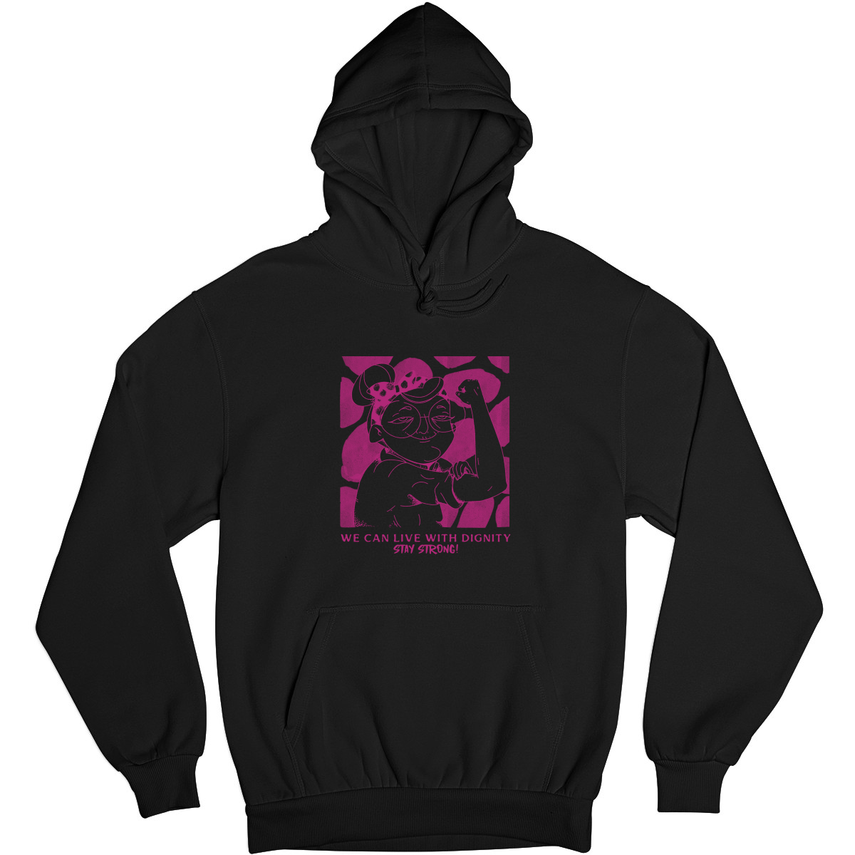 We can live with dignity STAY STRONG! Unisex Hoodie | Black