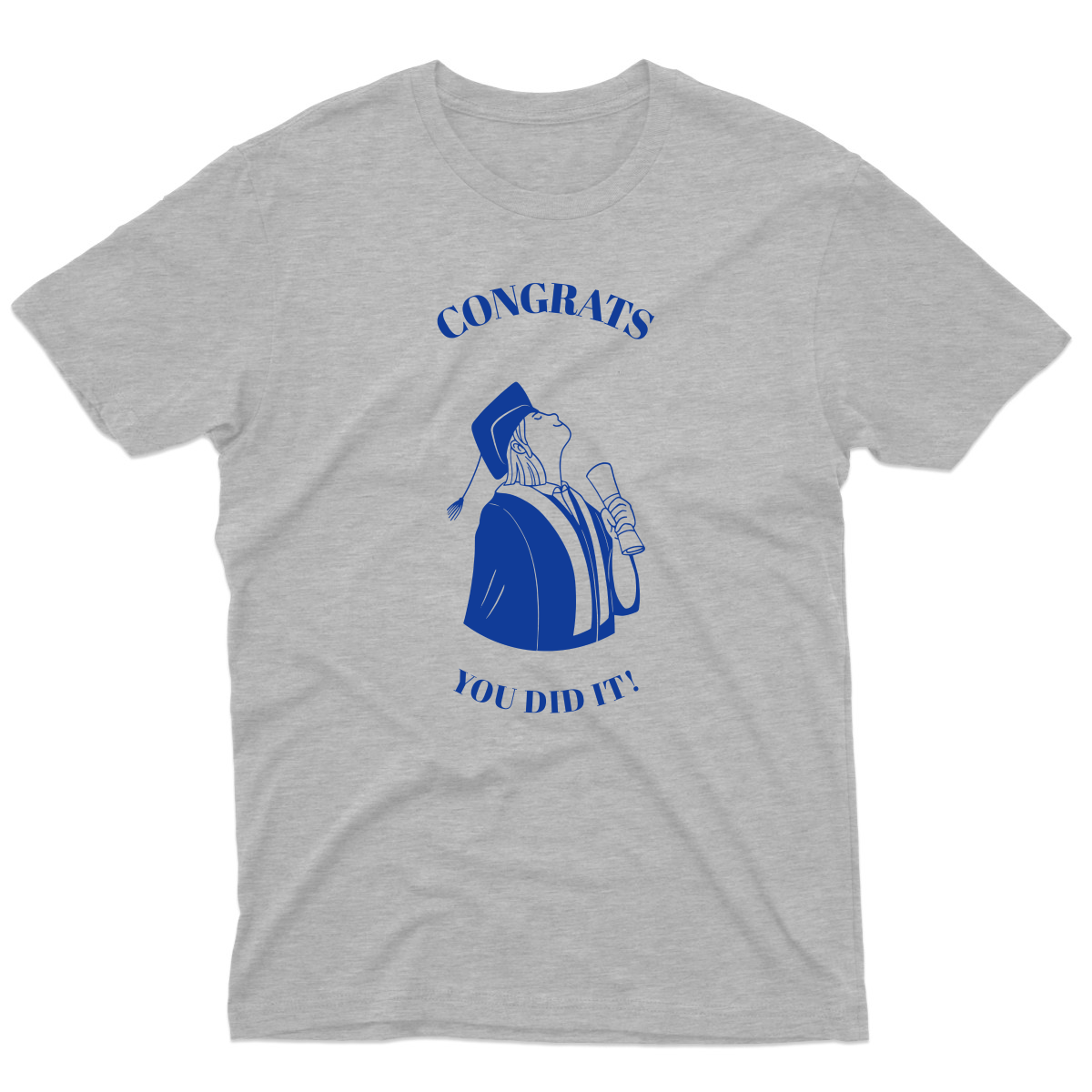 Congrats You Did It! Men's T-shirt | Gray