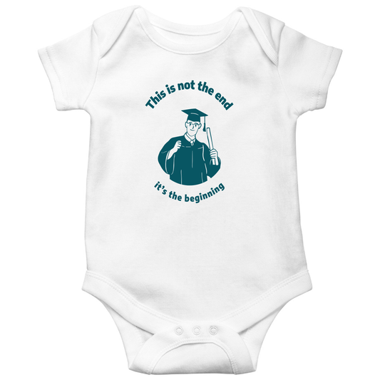 This Is Not The End It's The Beginning Baby Bodysuits