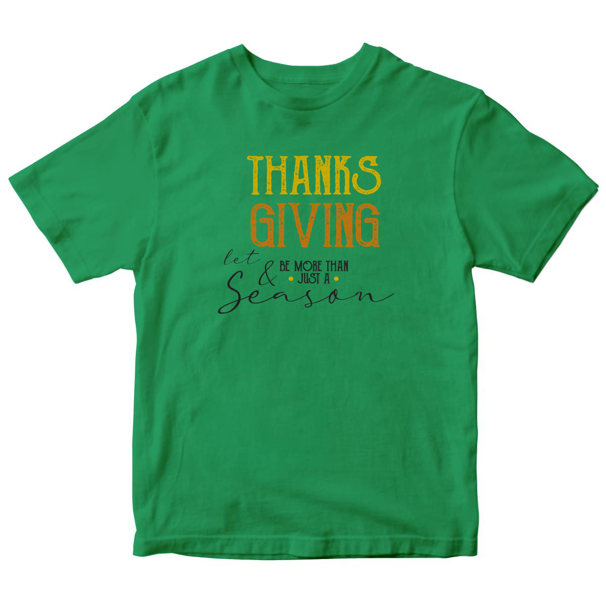 Thanks and Giving  Kids T-shirt | Green