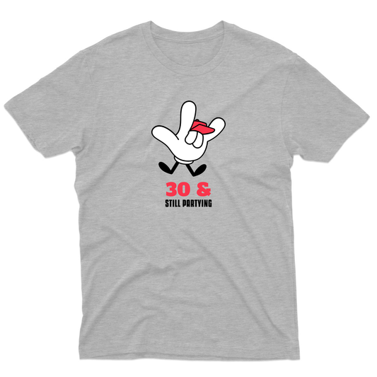 Thirty and Still Partying  Men's T-shirt | Gray
