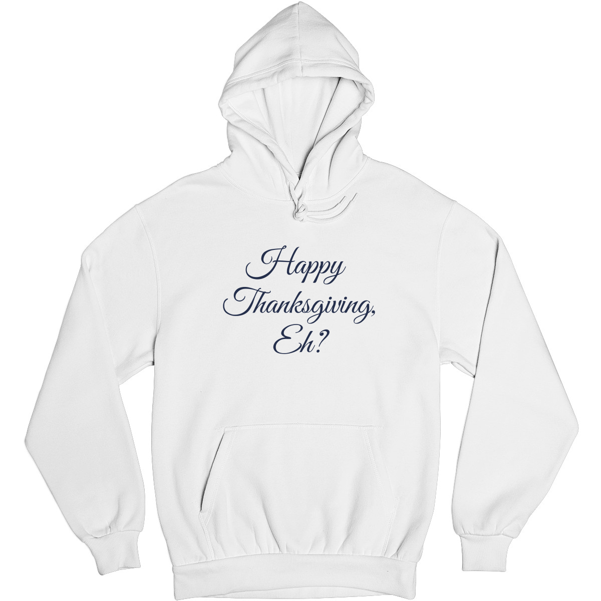 Canadian Thanksgiving Eh? Unisex Hoodie | White