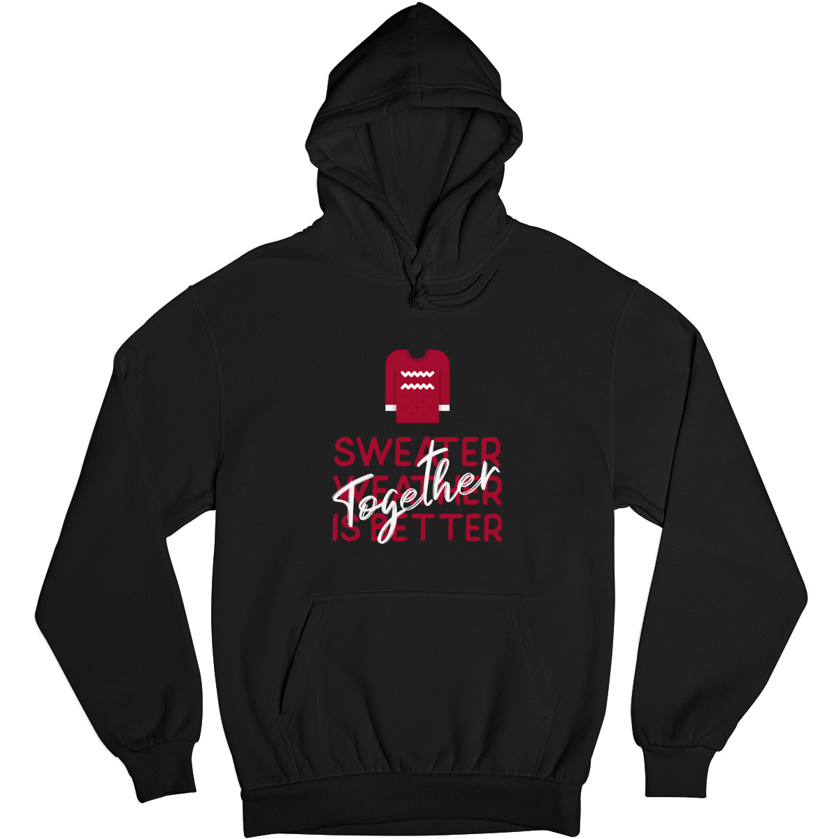 Sweather Weather is Better Together Unisex Hoodie | Black