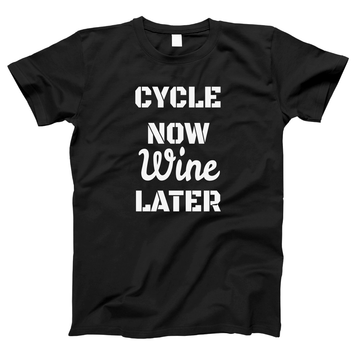 Cycle Now Wine Later Women's T-shirt | Black