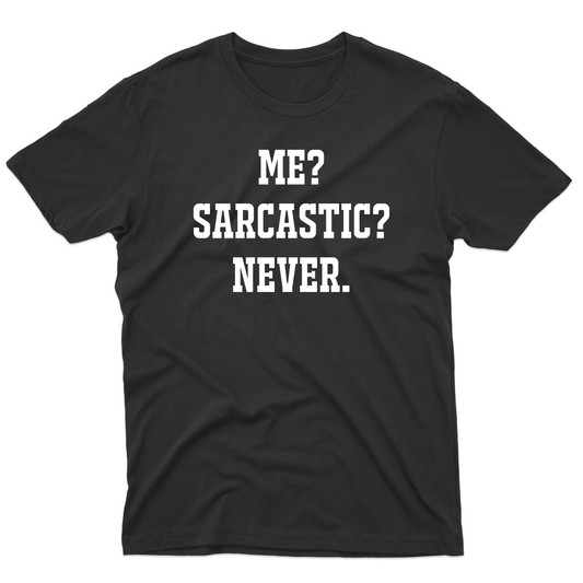 Me Sarcastic Never Men's T-shirt | Black