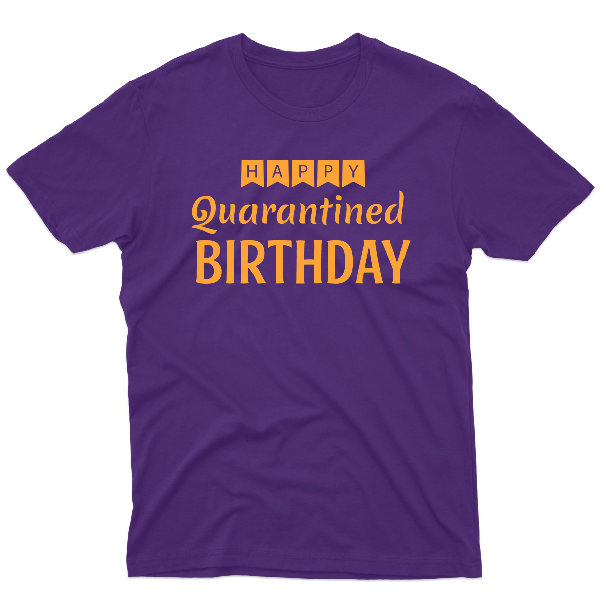 Happy Quarantined Birthday Men's T-shirt | Purple