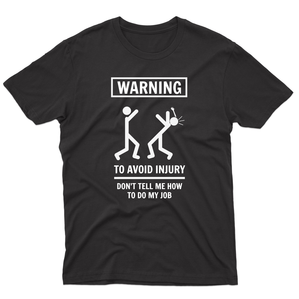 Don't Tell Me How To Do My Job Men's T-shirt | Black
