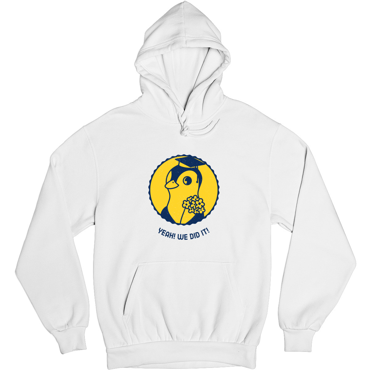 Yeah! We Did It! Unisex Hoodie | White
