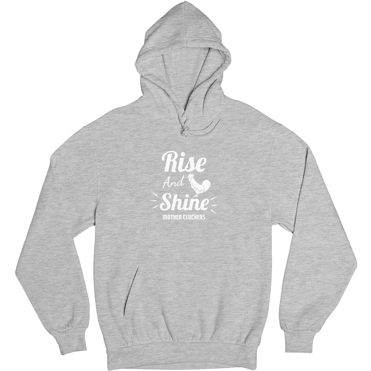 Rise and Shine Mother Cluckers Unisex Hoodie | Gray