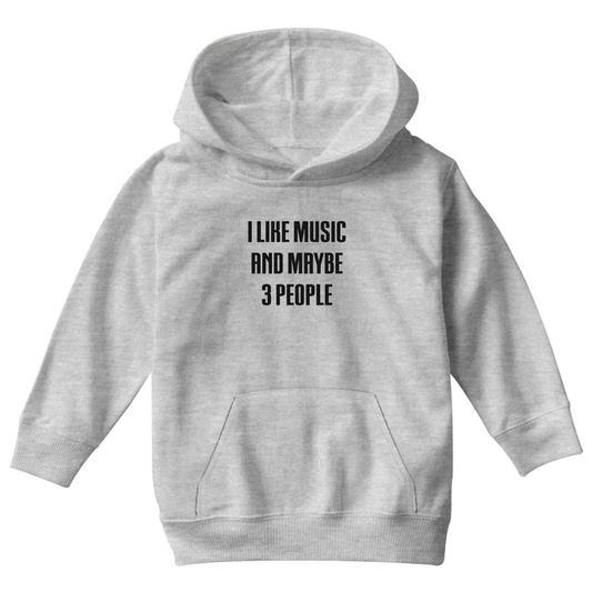 I Like Music and Maybe 3 People Kids Hoodie | Gray