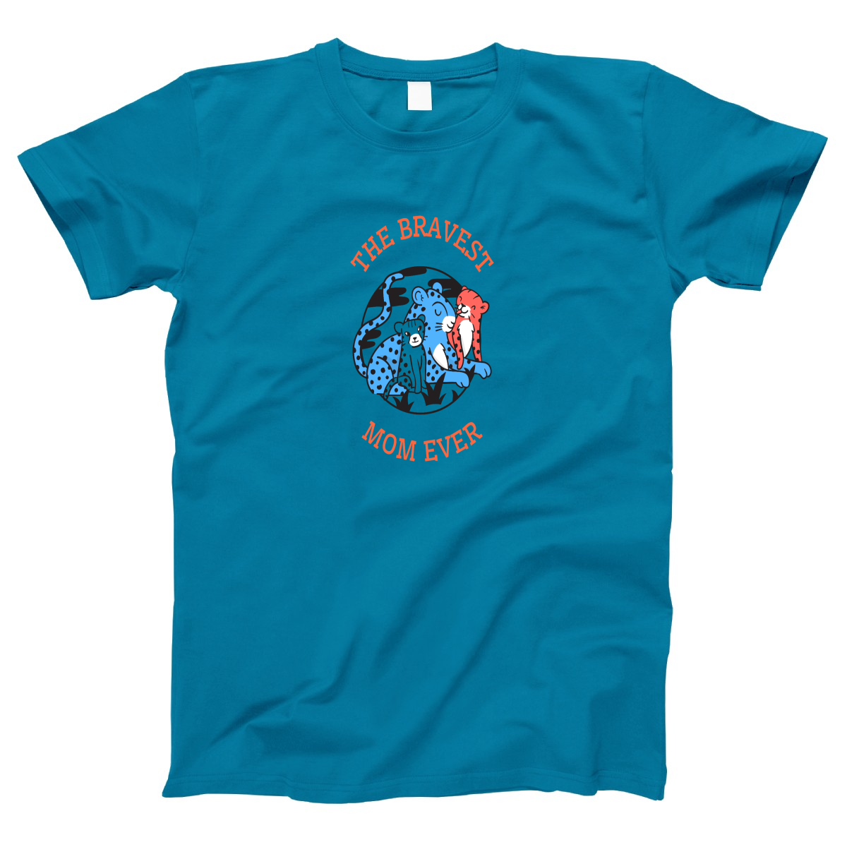 The Bravest Mom Ever Women's T-shirt | Turquoise
