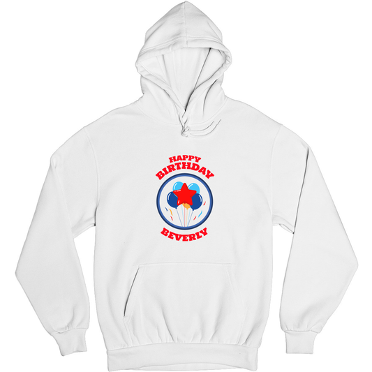 Happy Birthday Beverly Unisex Hoodie | White