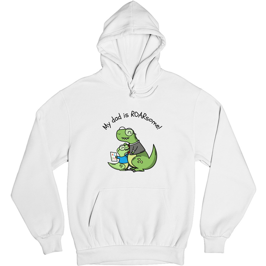 My dad is roarsome Unisex Hoodie | White
