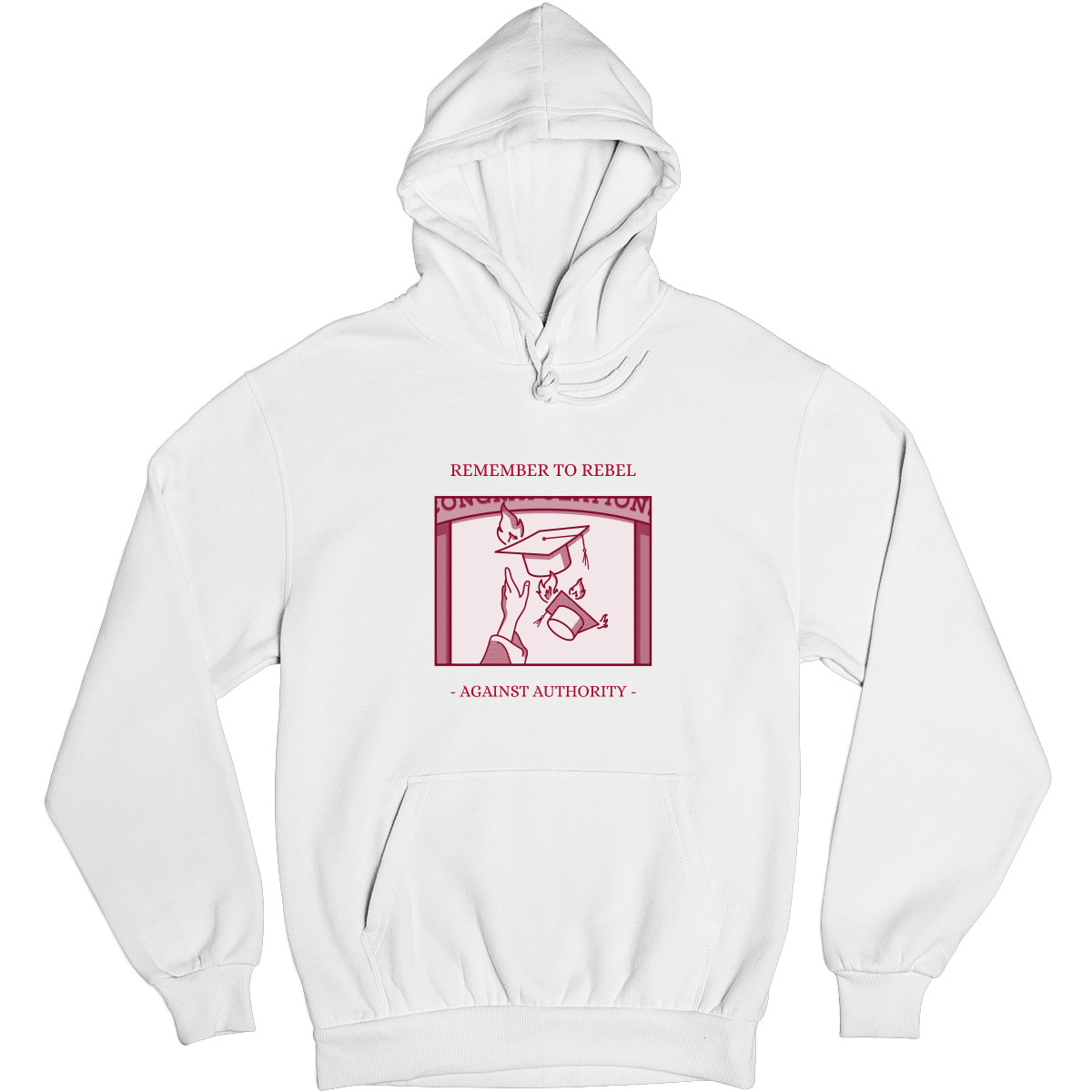 Remember To Rebel Against Authority Unisex Hoodie | White