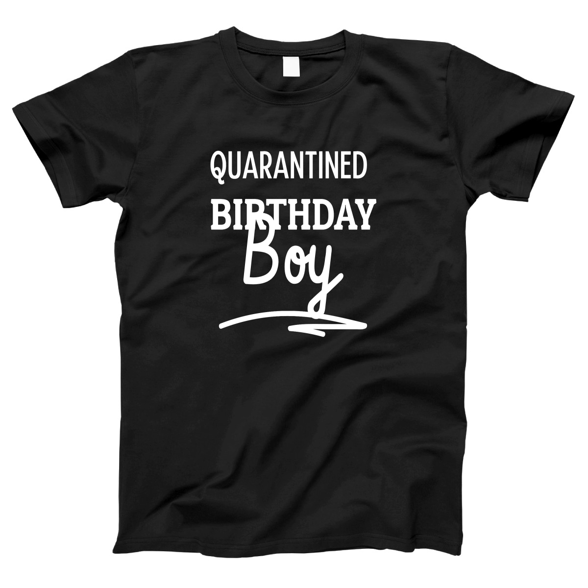 Quarantined Birthday Boy Women's T-shirt | Black