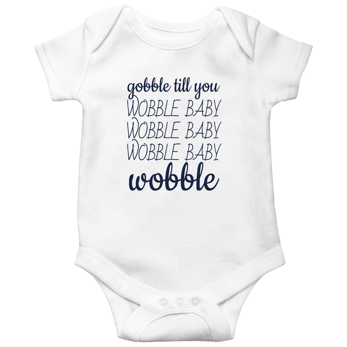 Gobble Til You Wobble Baby Bodysuits | White