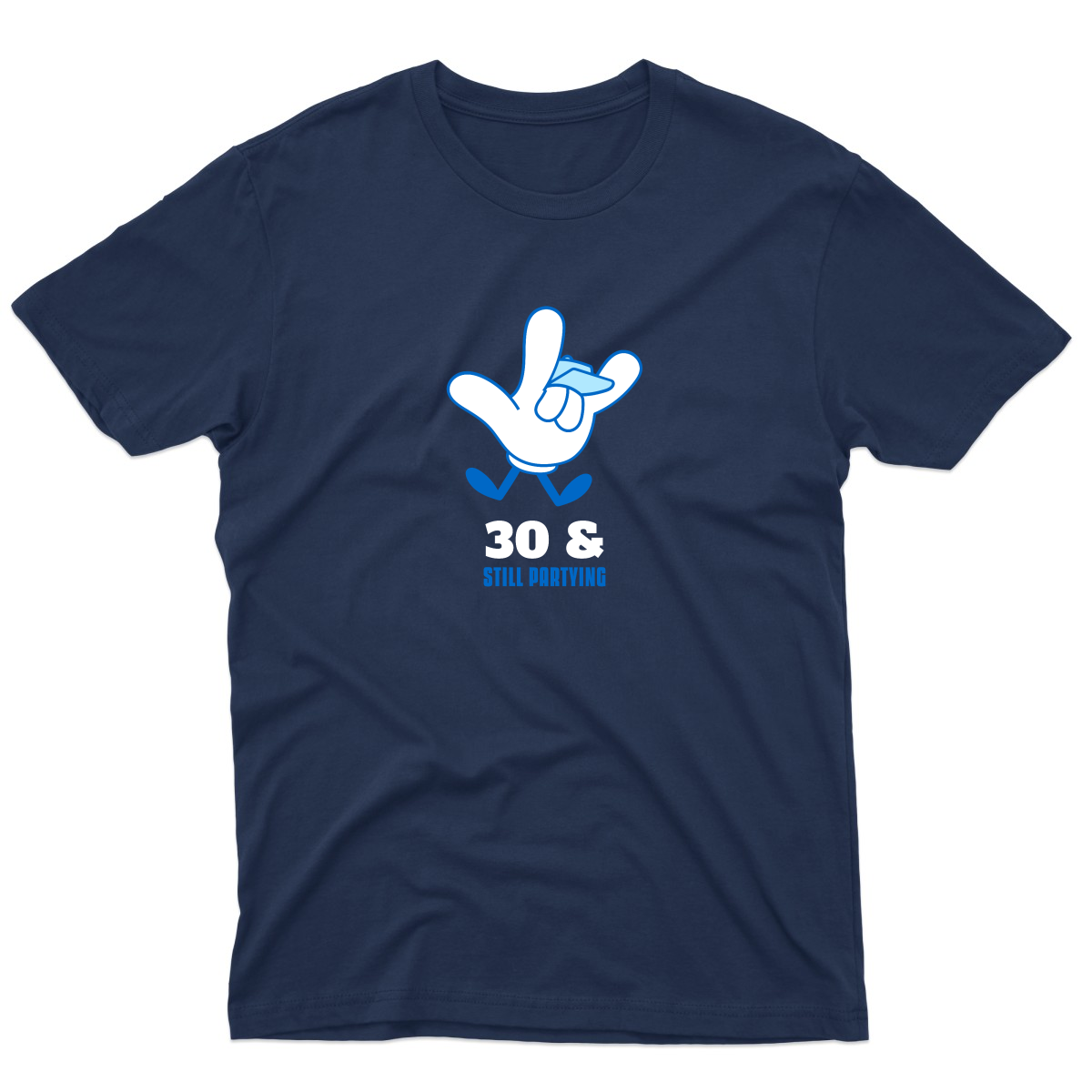 Thirty and Still Partying  Men's T-shirt | Navy