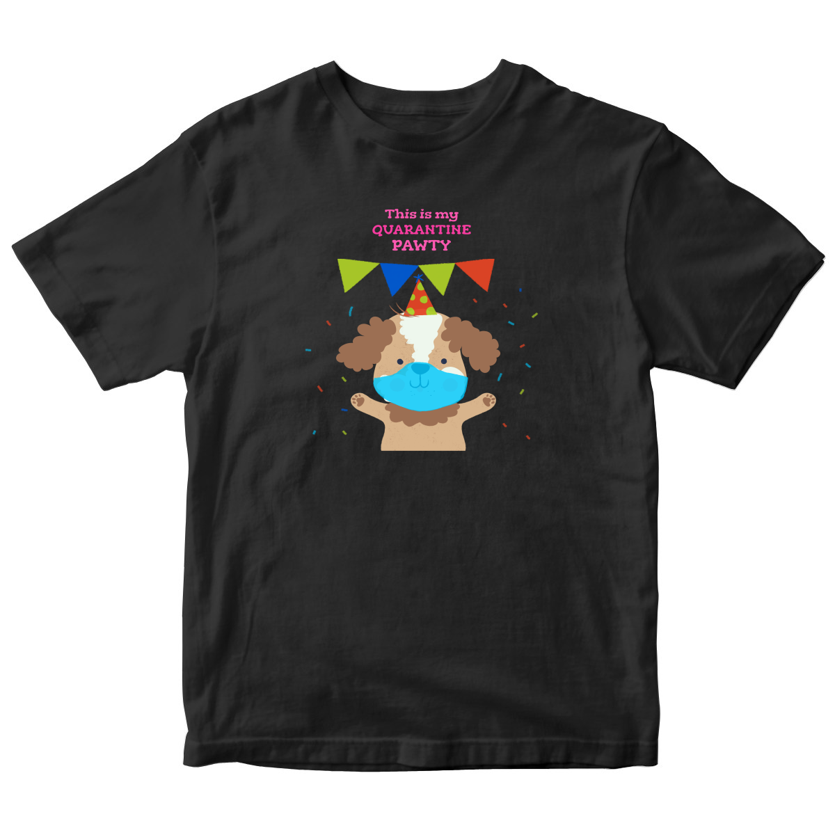 This is my quarantine pawty  Toddler T-shirt | Black