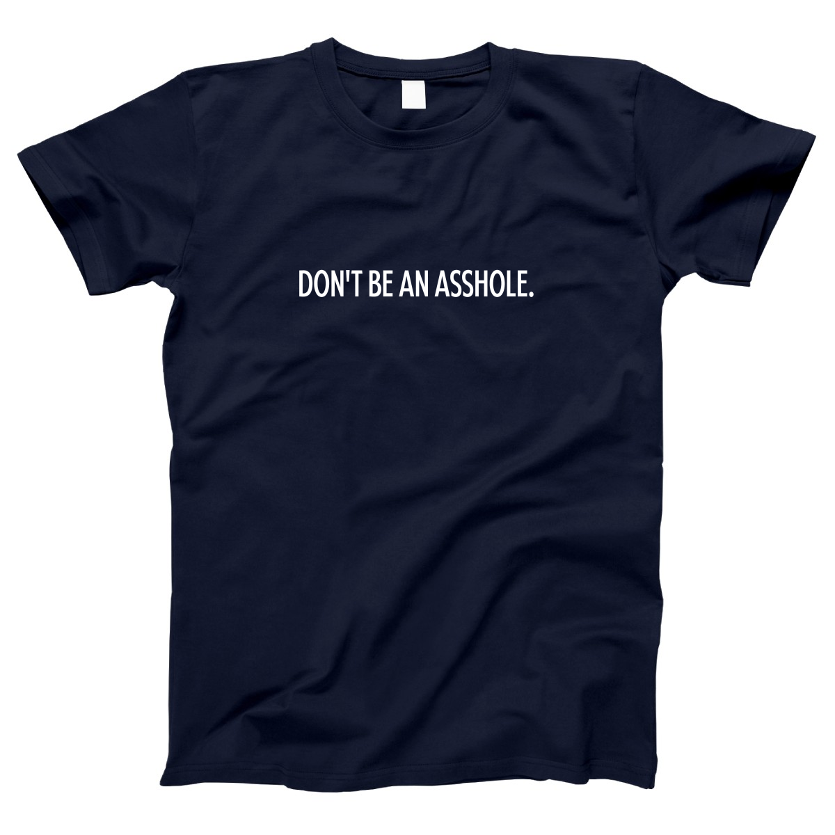 Don't Be an Asshole Women's T-shirt | Navy