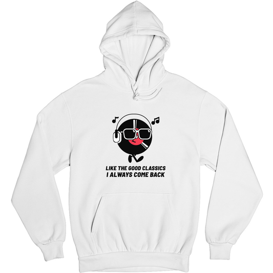 Like a good classic I always come back Unisex Hoodie | White