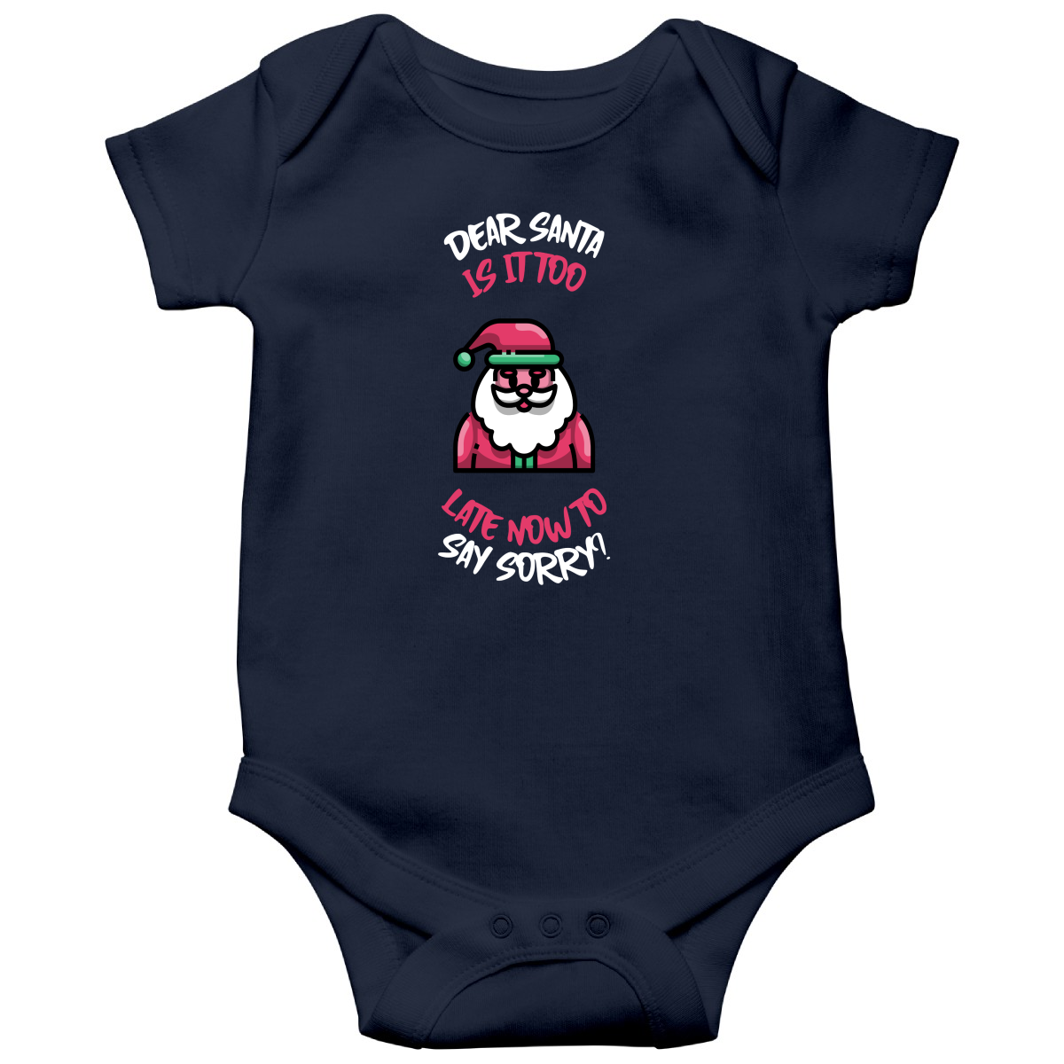 Dear Santa, Is It Too Late to Say Sorry? Baby Bodysuits