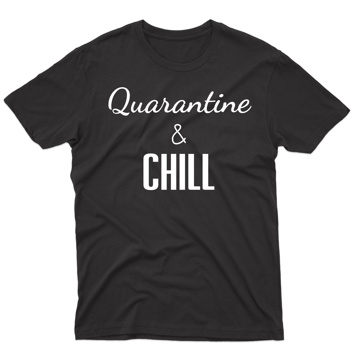 Quarantine And Chill  Men's T-shirt | Black