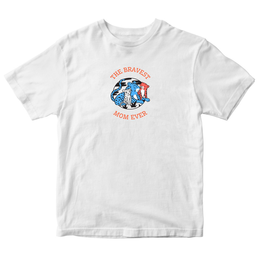 The Bravest Mom Ever Toddler T-shirt | White