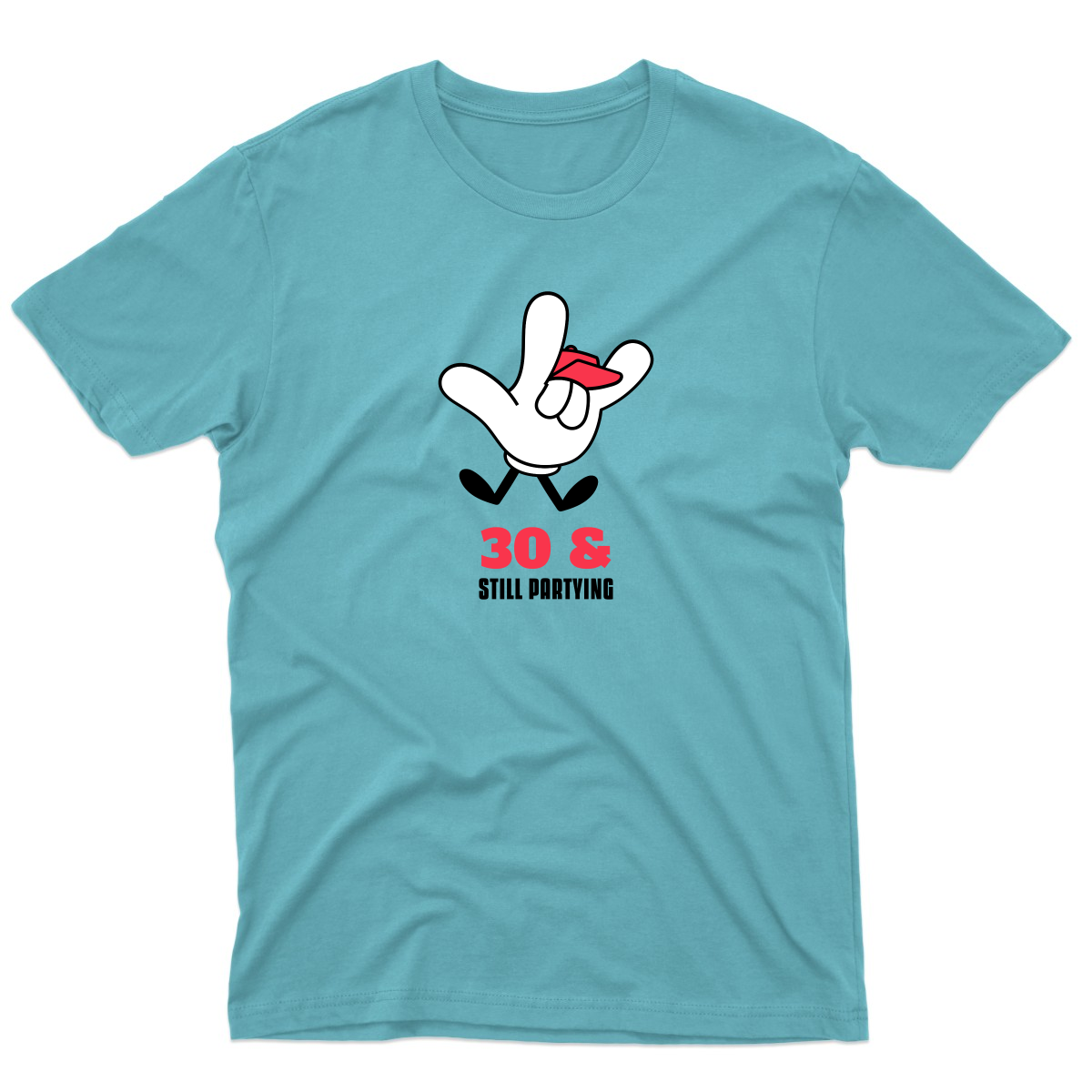 Thirty and Still Partying  Men's T-shirt | Turquoise