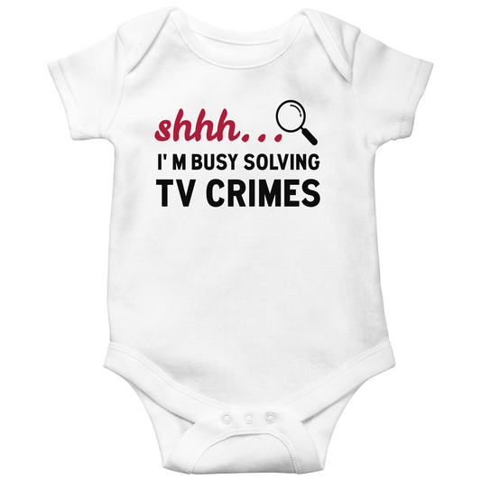 Shh I'm Busy Solving TV Crimes Baby Bodysuits | White