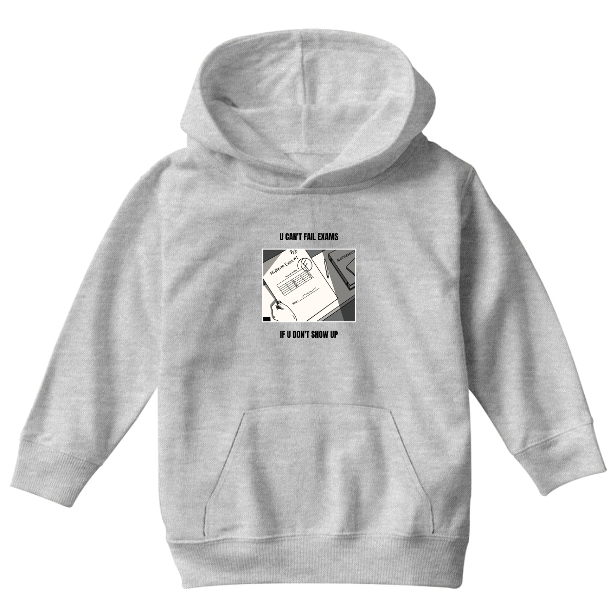 U Can't Fail Exams If U Don't Show Up Kids Hoodie | Gray