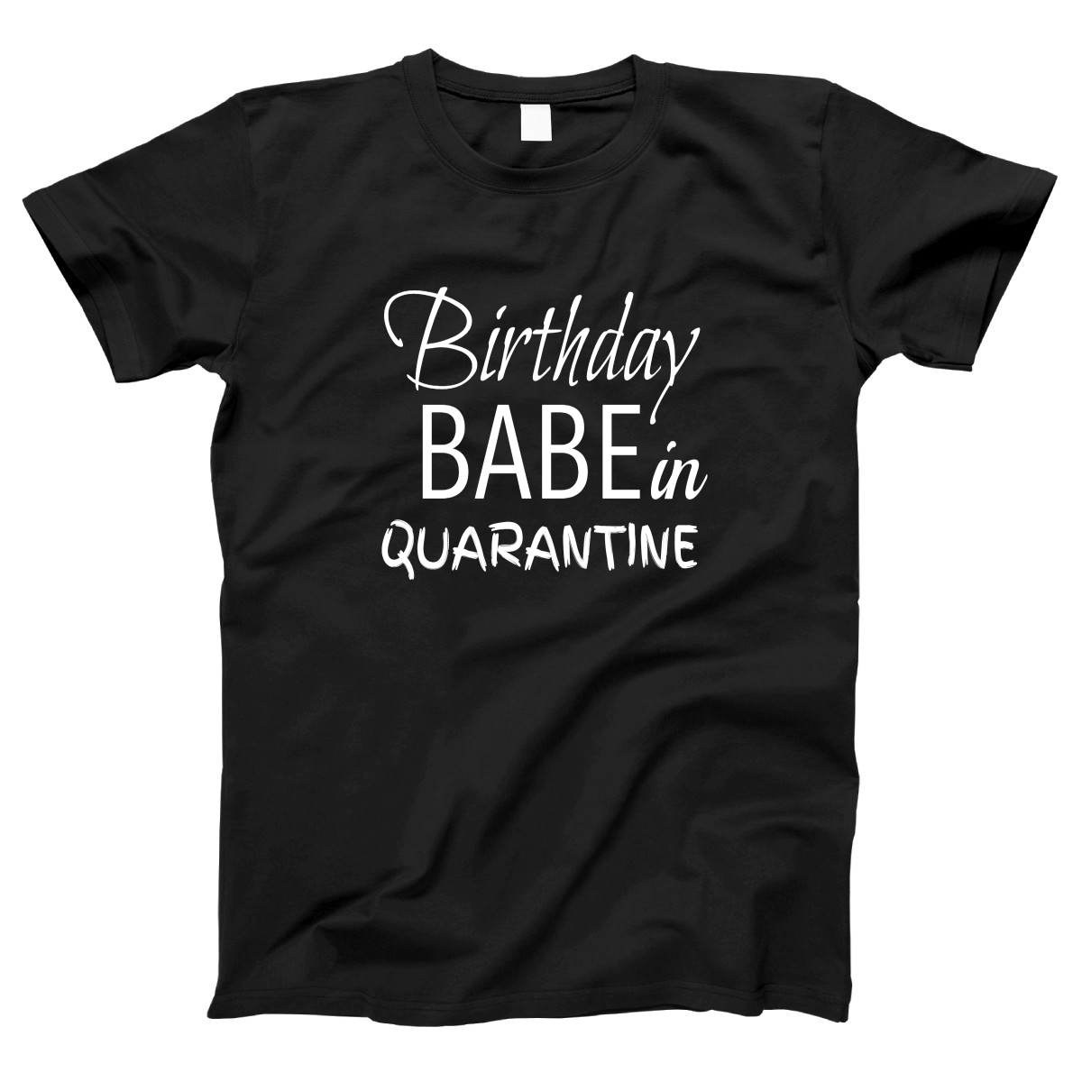 Birthday Babe in Quarantine Women's T-shirt | Black