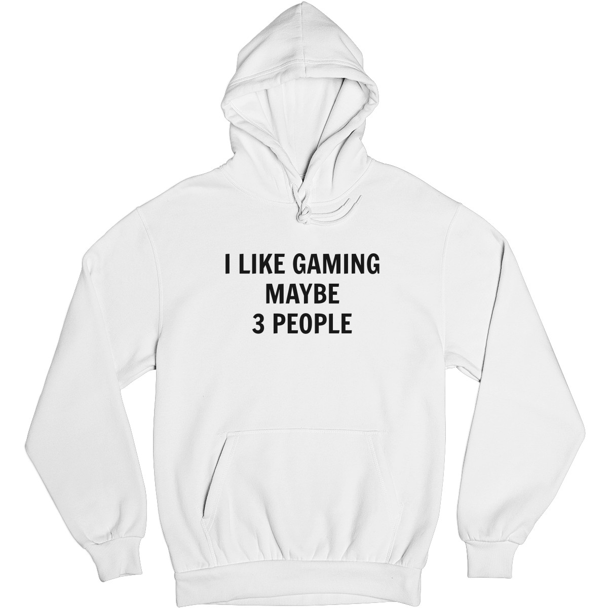 I Like Gaming and Maybe 3 People  Unisex Hoodie | White