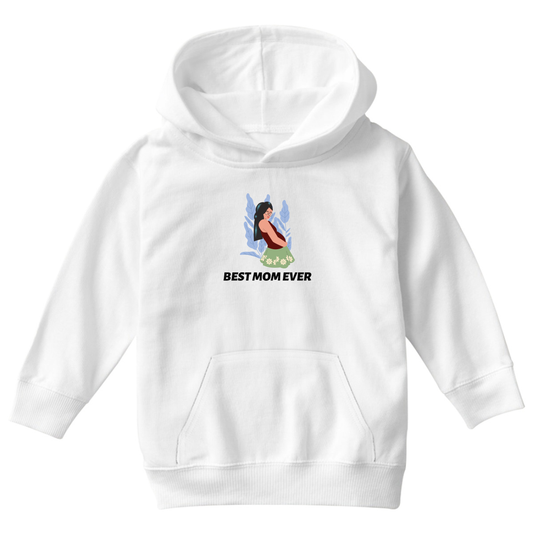 Best Mom Ever Kids Hoodie | White